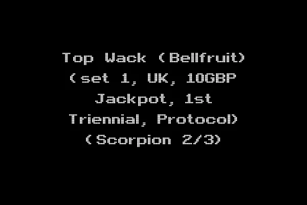 Top Wack (Bellfruit) (set 1, UK, 10GBP Jackpot, 1st Triennial, Protocol) (Scorpion 2/3)