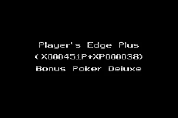 Player's Edge Plus (X000451P+XP000038) Bonus Poker Deluxe