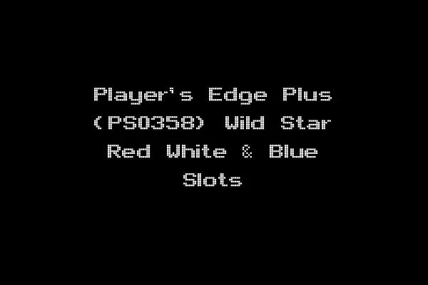 Player's Edge Plus (PS0358) Wild Star Red White & Blue Slots