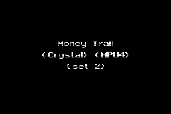 Money Trail (Crystal) (MPU4) (set 2)