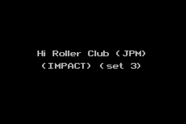 Hi Roller Club (JPM) (IMPACT) (set 3)