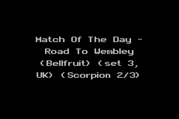 Match Of The Day - Road To Wembley (Bellfruit) (set 3, UK) (Scorpion 2/3)