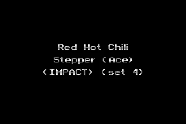 Red Hot Chili Stepper (Ace) (IMPACT) (set 4)