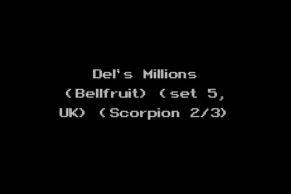 Del's Millions (Bellfruit) (set 5, UK) (Scorpion 2/3)