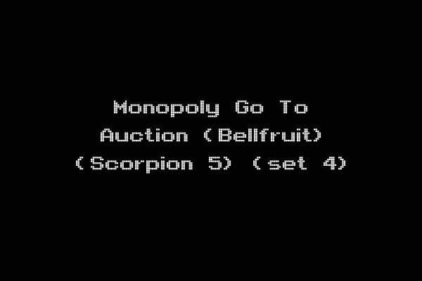 Monopoly Go To Auction (Bellfruit) (Scorpion 5) (set 4)