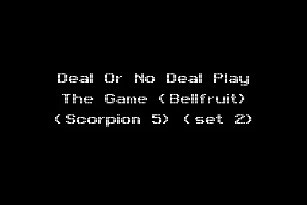 Deal Or No Deal Play The Game (Bellfruit) (Scorpion 5) (set 2)