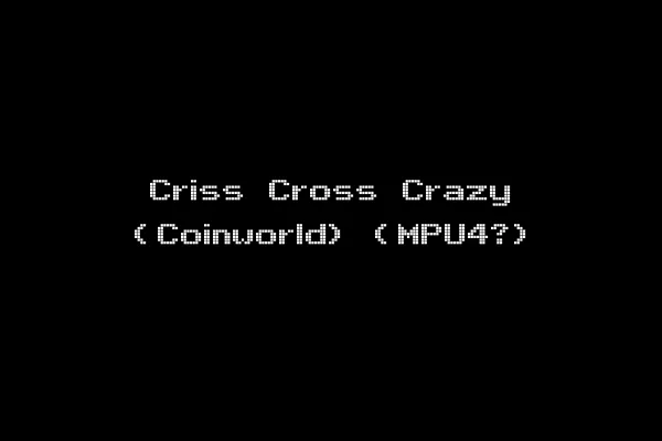 Criss Cross Crazy (Coinworld) (MPU4?)