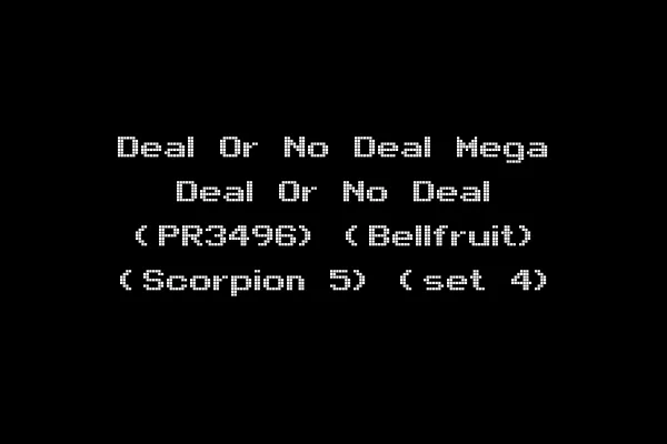 Deal Or No Deal Mega Deal Or No Deal (PR3496) (Bellfruit) (Scorpion 5) (set 4)
