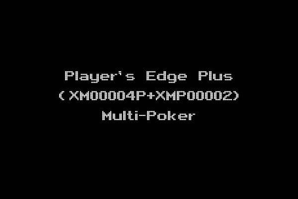 Player's Edge Plus (XM00004P+XMP00002) Multi-Poker