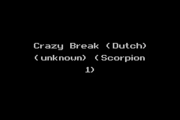 Crazy Break (Dutch) (unknown) (Scorpion 1)