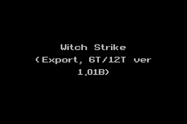 Witch Strike (Export, 6T/12T ver 1.01B)