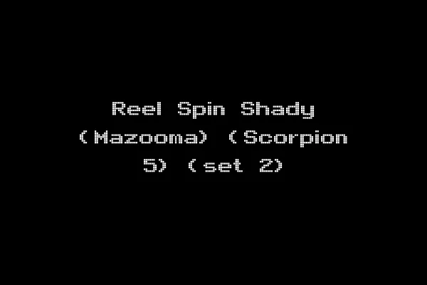 Reel Spin Shady (Mazooma) (Scorpion 5) (set 2)