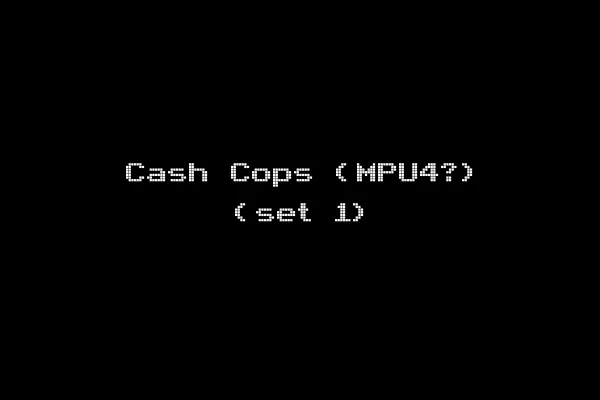 Cash Cops (MPU4?) (set 1)