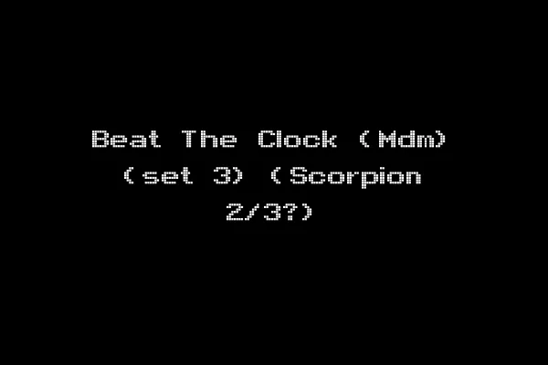 Beat The Clock (Mdm) (set 3) (Scorpion 2/3?)