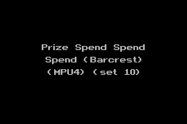 Prize Spend Spend Spend (Barcrest) (MPU4) (set 10)