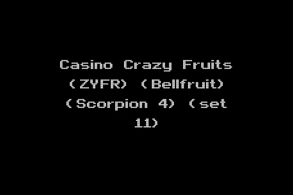Casino Crazy Fruits (ZYFR) (Bellfruit) (Scorpion 4) (set 11)