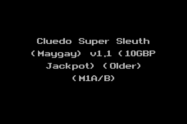 Cluedo Super Sleuth (Maygay) v1.1 (10GBP Jackpot) (Older) (M1A/B)