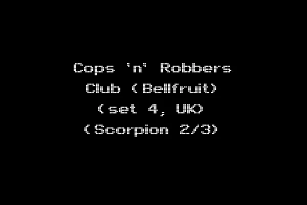 Cops 'n' Robbers Club (Bellfruit) (set 4, UK) (Scorpion 2/3)