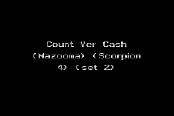 Count Yer Cash (Mazooma) (Scorpion 4) (set 2)