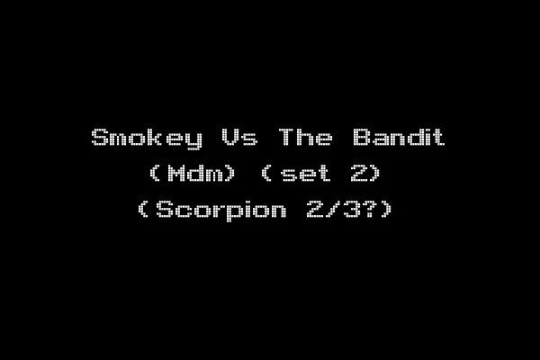 Smokey Vs The Bandit (Mdm) (set 2) (Scorpion 2/3?)