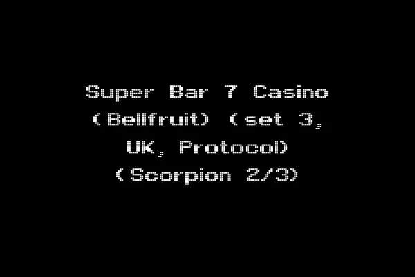 Super Bar 7 Casino (Bellfruit) (set 3, UK, Protocol) (Scorpion 2/3)