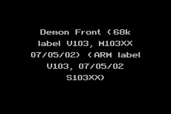 Demon Front (68k label V103, M103XX 07/05/02) (ARM label V103, 07/05/02 S103XX)