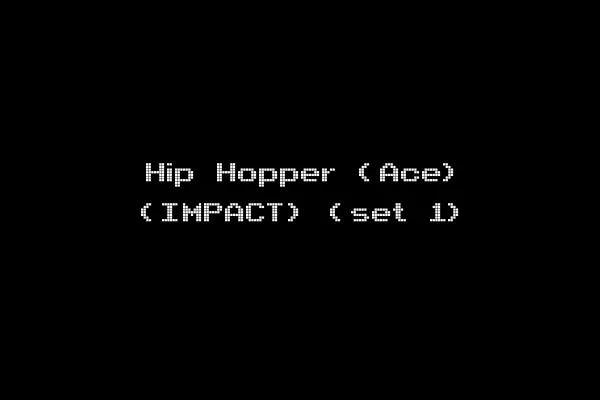 Hip Hopper (Ace) (IMPACT) (set 1)