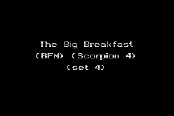 The Big Breakfast (BFM) (Scorpion 4) (set 4)