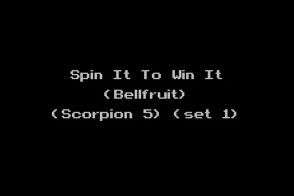 Spin It To Win It (Bellfruit) (Scorpion 5) (set 1)