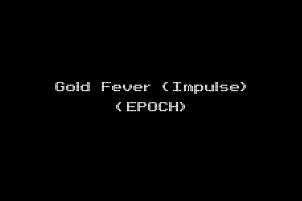 Gold Fever (Impulse) (EPOCH)