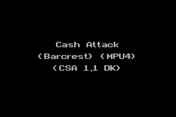 Cash Attack (Barcrest) (MPU4) (CSA 1.1 DK)