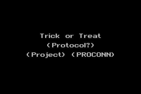 Trick or Treat (Protocol?) (Project) (PROCONN)