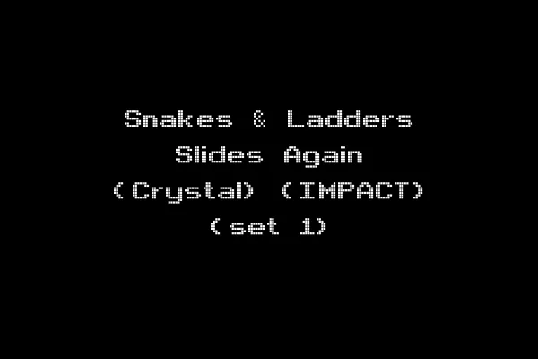 Snakes & Ladders Slides Again (Crystal) (IMPACT) (set 1)