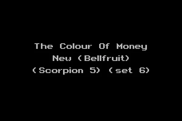 The Colour Of Money New (Bellfruit) (Scorpion 5) (set 6)
