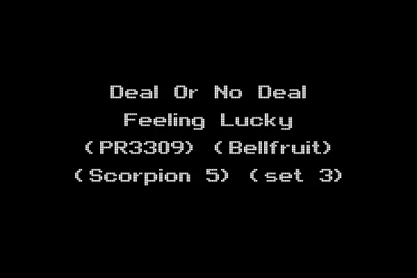 Deal Or No Deal Feeling Lucky (PR3309) (Bellfruit) (Scorpion 5) (set 3)