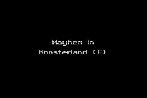 Mayhem in Monsterland (E)