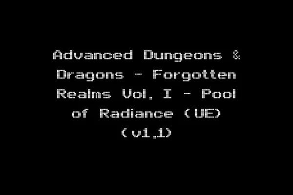 Advanced Dungeons & Dragons - Forgotten Realms Vol. I - Pool of Radiance (UE) (v1.1)