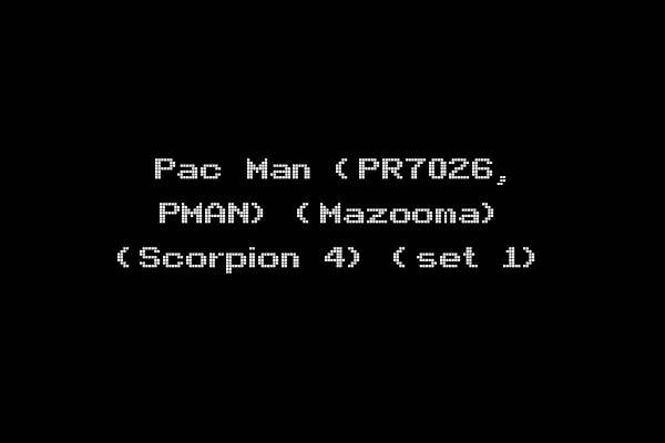 Pac Man (PR7026, PMAN) (Mazooma) (Scorpion 4) (set 1)