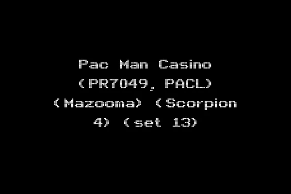 Pac Man Casino (PR7049, PACL) (Mazooma) (Scorpion 4) (set 13)
