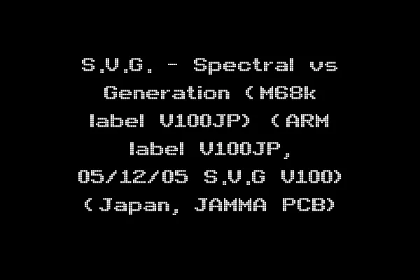 S.V.G. - Spectral vs Generation (M68k label V100JP) (ARM label V100JP, 05/12/05 S.V.G V100) (Japan, JAMMA PCB)
