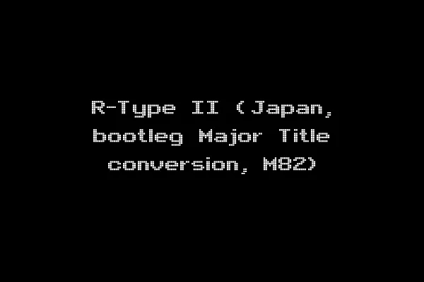 R-Type II (Japan, bootleg Major Title conversion, M82)