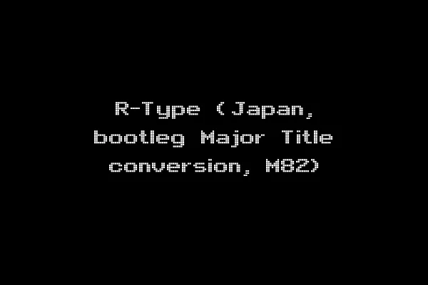 R-Type (Japan, bootleg Major Title conversion, M82)