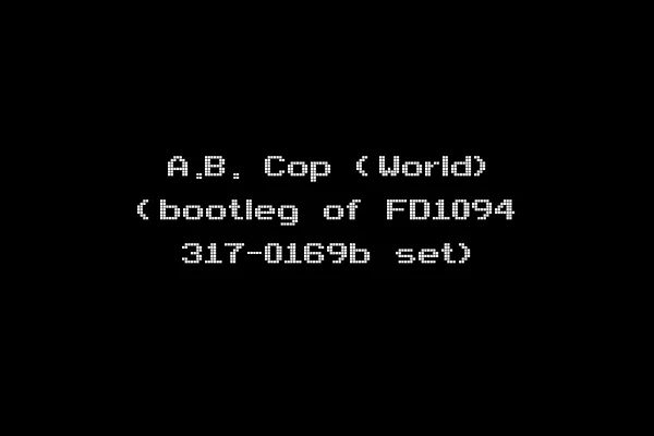 A.B. Cop (World) (bootleg of FD1094 317-0169b set)