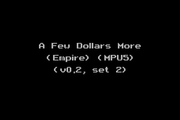 A Few Dollars More (Empire) (MPU5) (v0.2, set 2)
