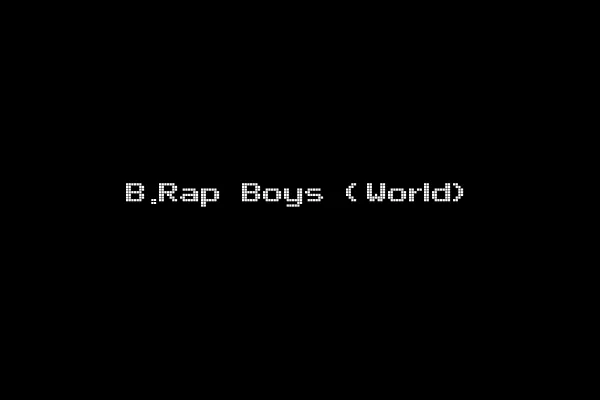 B.Rap Boys (World)