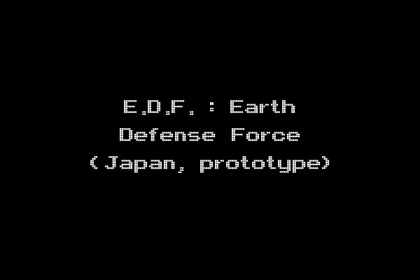 E.D.F. : Earth Defense Force (Japan, prototype)