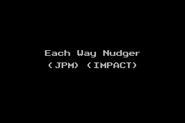 Each Way Nudger (JPM) (IMPACT)