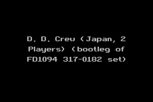 D. D. Crew (Japan, 2 Players) (bootleg of FD1094 317-0182 set)