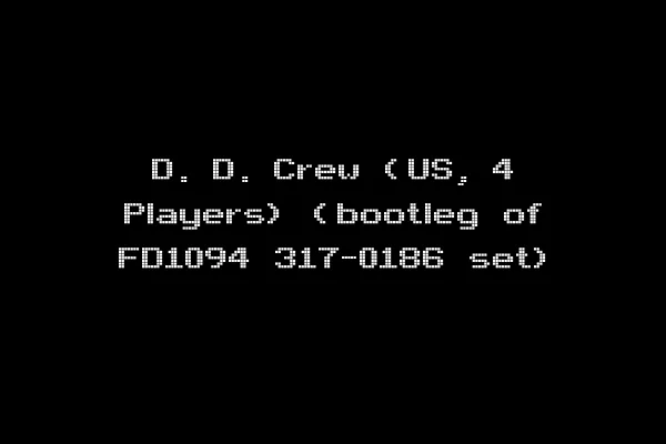 D. D. Crew (US, 4 Players) (bootleg of FD1094 317-0186 set)