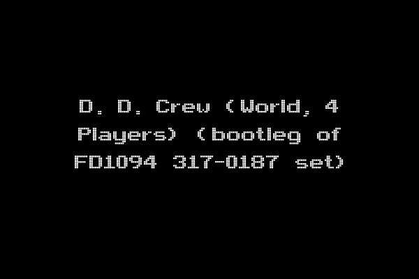 D. D. Crew (World, 4 Players) (bootleg of FD1094 317-0187 set)